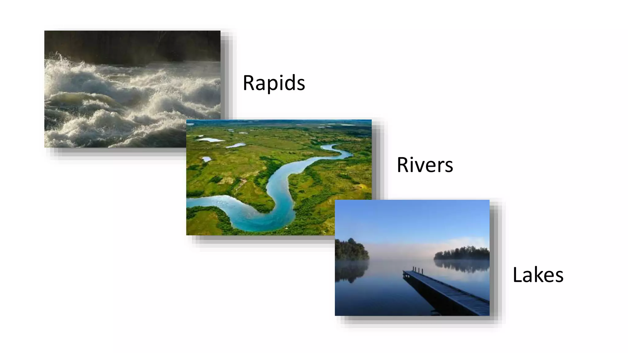 Rapids Rivers Lakes