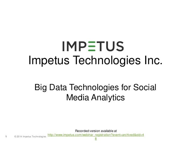 Big Data Technologies for Social Media Analytics- Impetus ...
