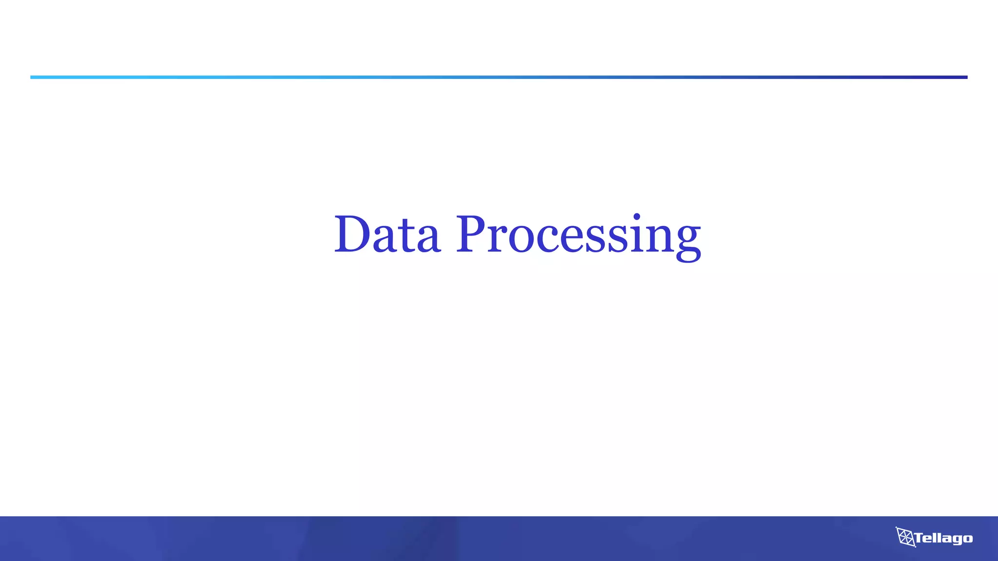 Data Processing
 