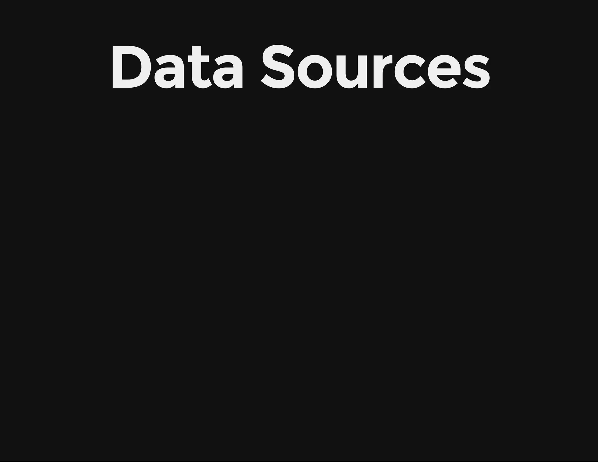Data Sources
 