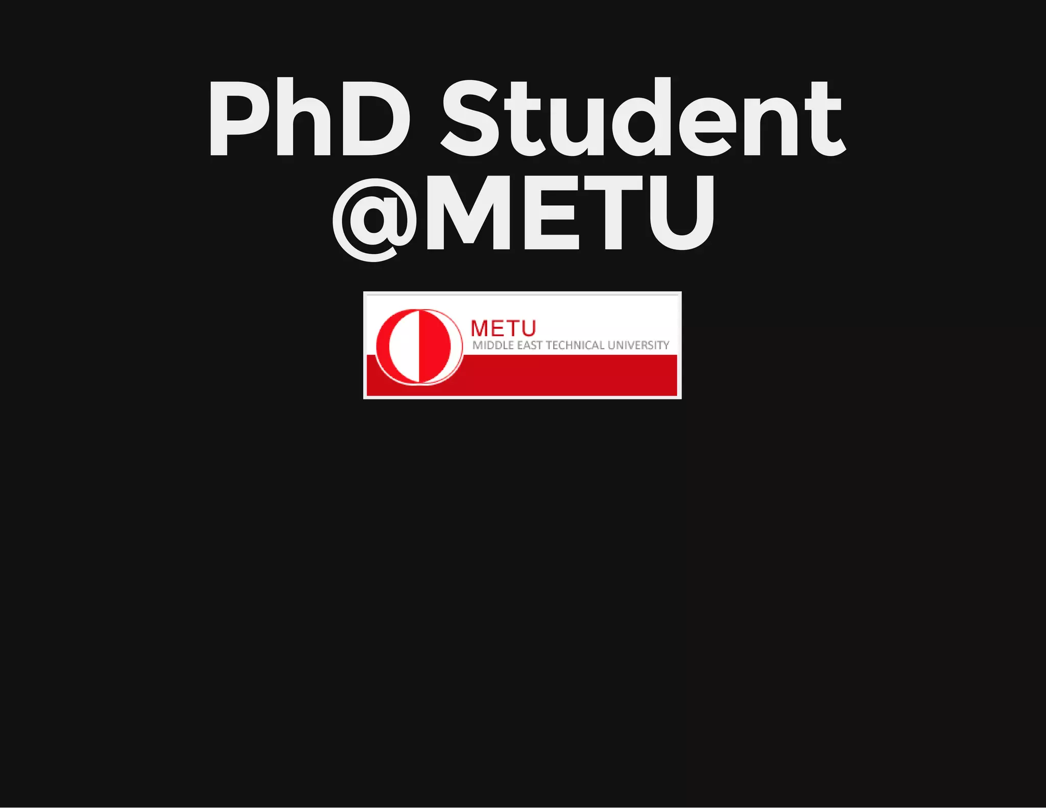 PhD Student
@METU
 