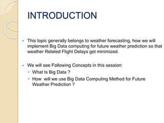 Big Data to avoid weather related flight delays | PPTX