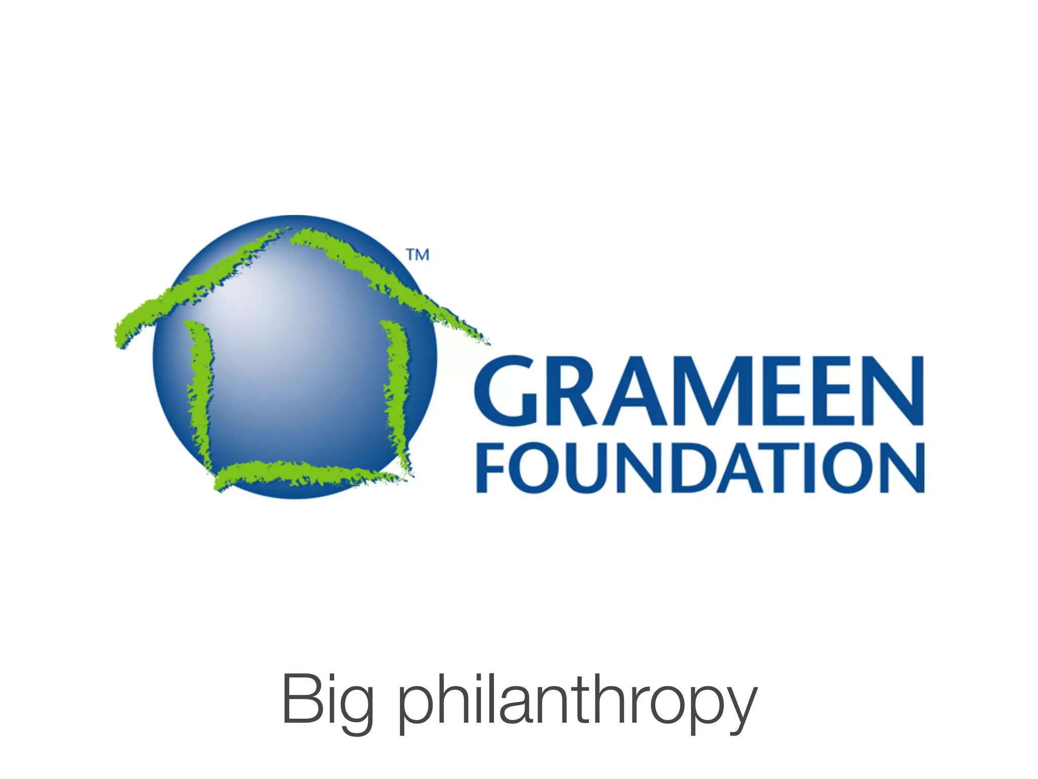 Big philanthropy
 