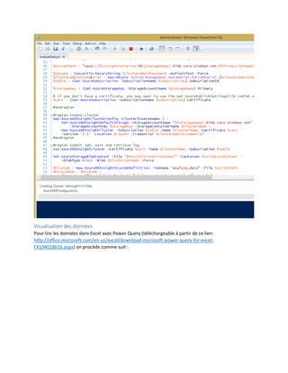 Visualisation des données
Pour lire les données dans Excel avec Power Query (téléchargeable à partir de ce lien:
http://office.microsoft.com/en-us/excel/download-microsoft-power-query-for-excelFX104018616.aspx) on procède comme suit :

 