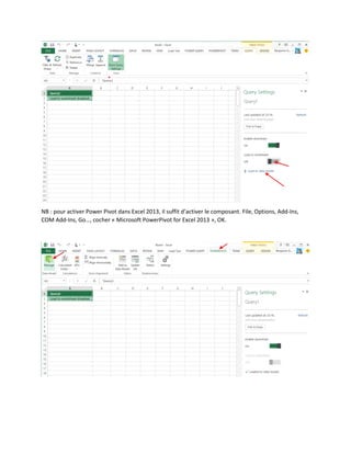 NB : pour activer Power Pivot dans Excel 2013, il suffit d’activer le composant. File, Options, Add-Ins,
COM Add-Ins, Go…, cocher « Microsoft PowerPivot for Excel 2013 », OK.

 