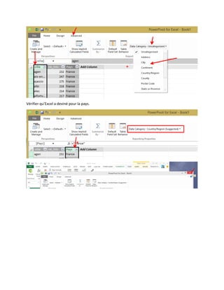 Vérifier qu’Excel a deviné pour la pays.

 