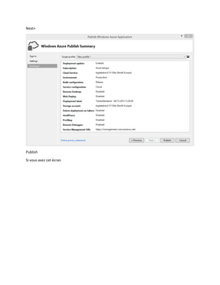 Next>

Publish
Si vous avez cet écran

 