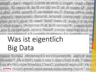 Was ist eigentlich
Big Data
3.12.2013

7

 