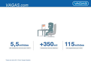 VAGAS.com 
 
