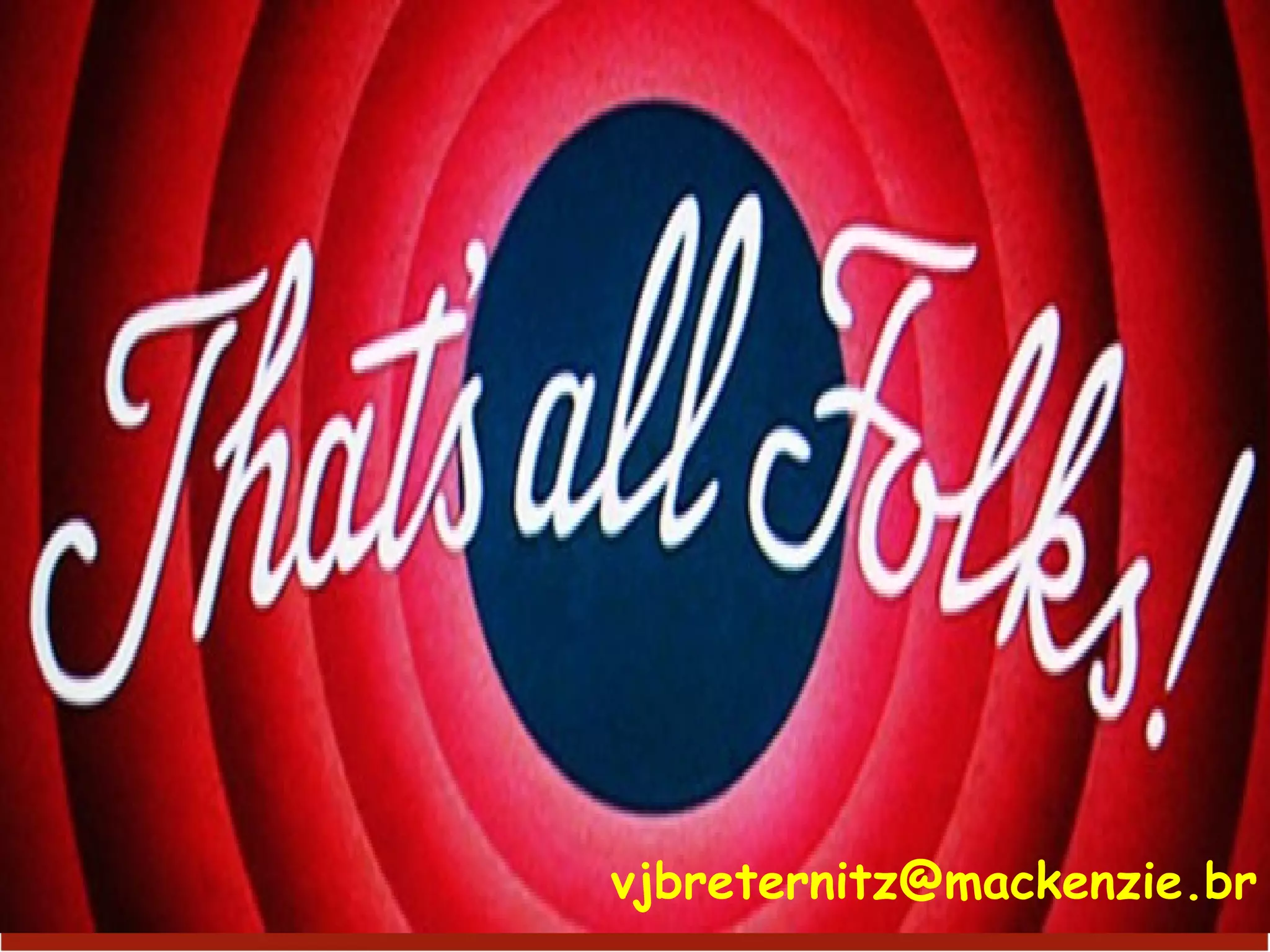 47
vjbreternitz@mackenzie.br
 