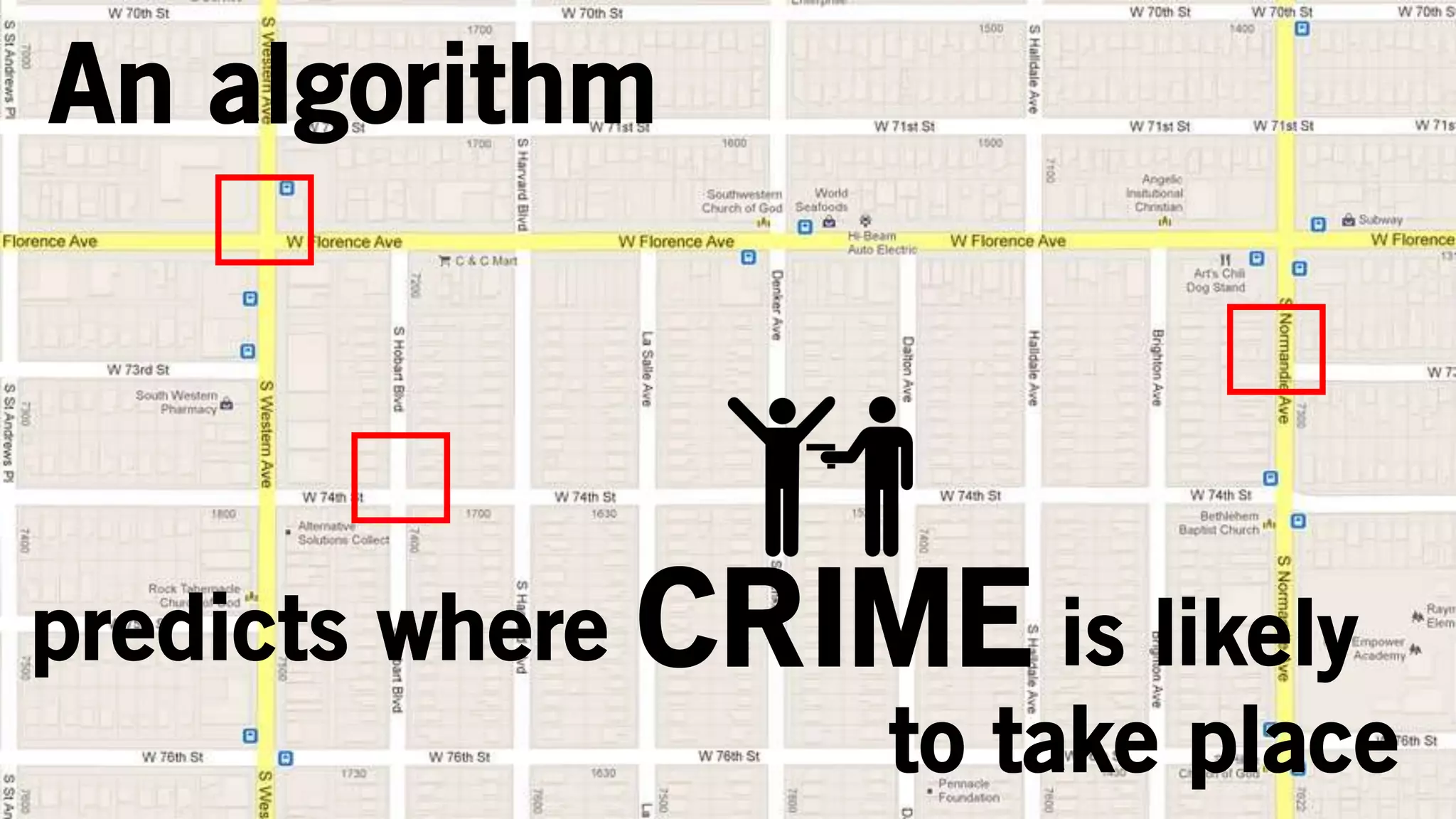 An algorithm
predicts where
to take place
is likelyCRIME
 