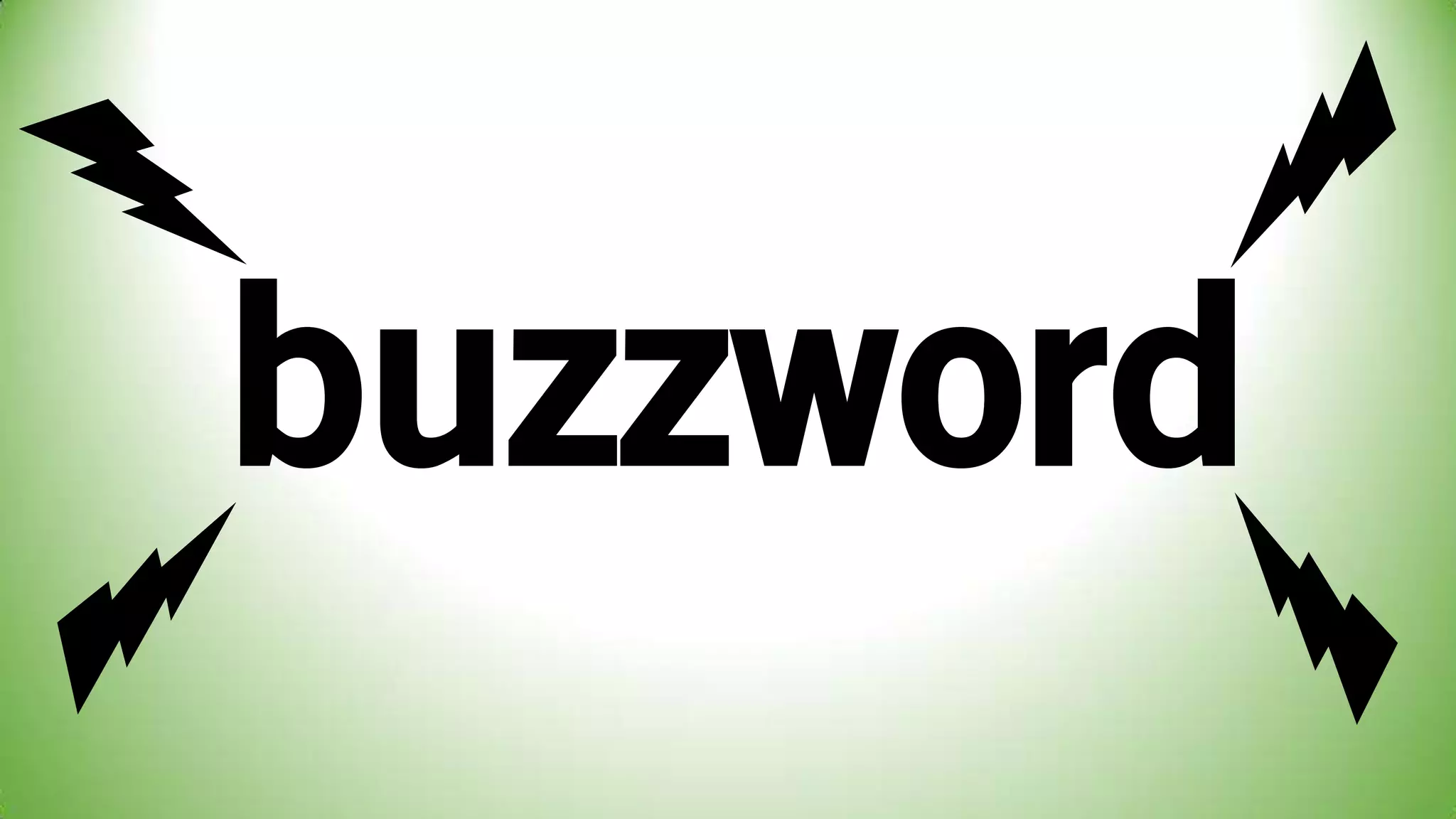 buzzword
 