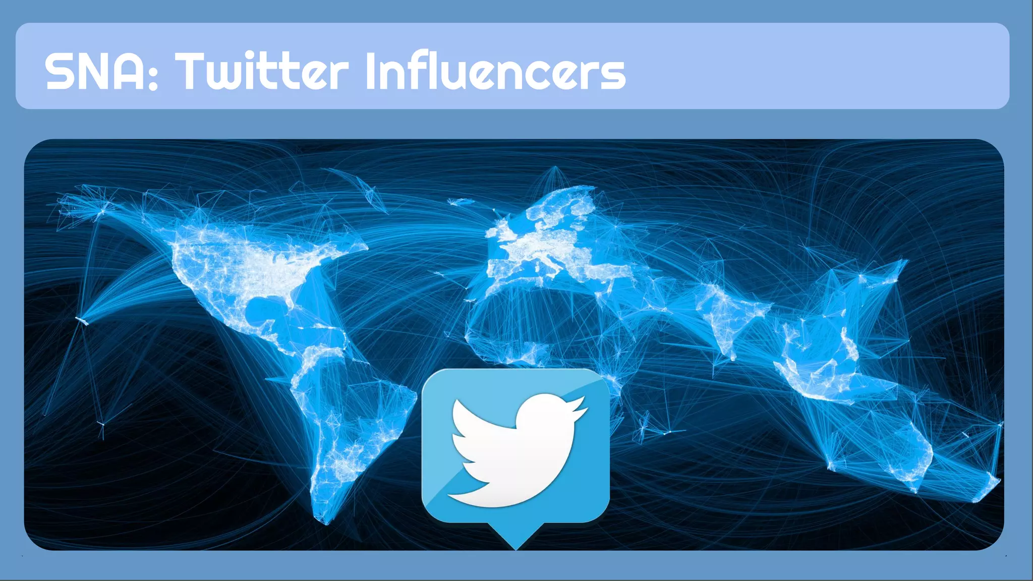 SNA: Twitter Influencers
 