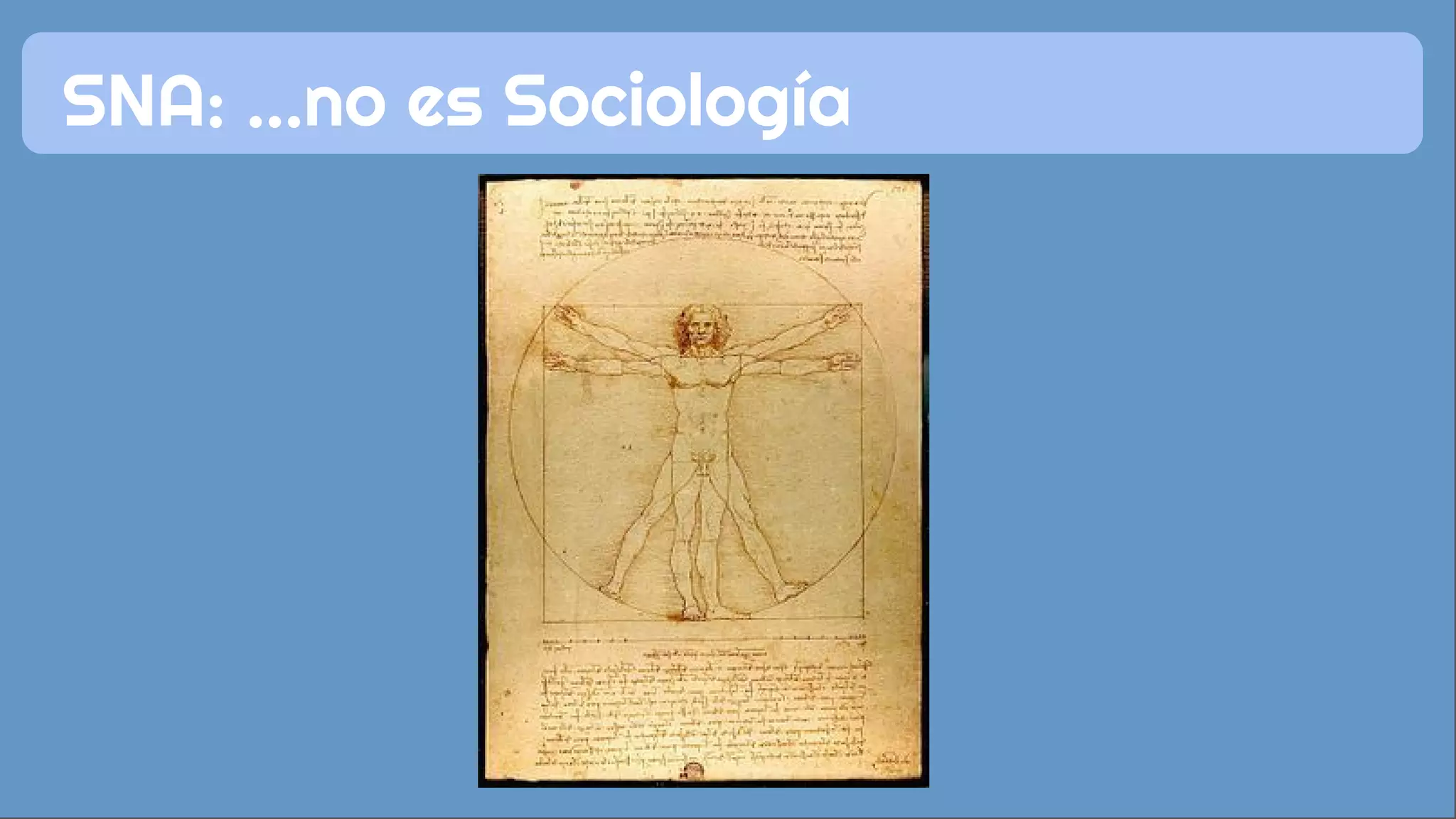 SNA: ...no es Sociología
 