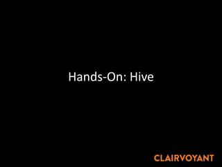Hands-On: Hive
 