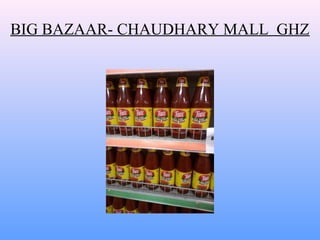 BIG BAZAAR- CHAUDHARY MALL GHZ
 