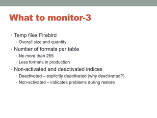 Key difference between small and big databasesSmall database – backup/restore and relaxJust make backup/restore – it creates database from scratch and removes all problemsTransaction issues and other problems does have time to grow between backup/restore cyclesBig database – need to check and maintain in several steps…