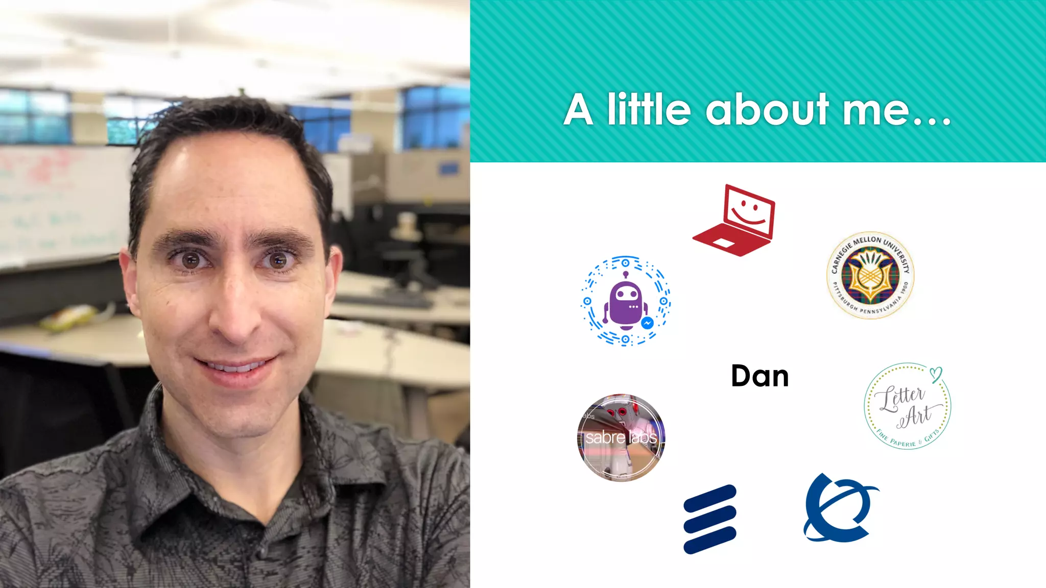 A little about me…
Dan
 