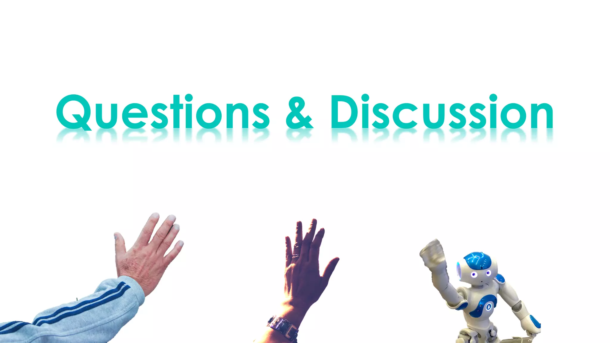 Questions & Discussion
 