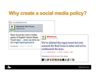 Why create a social media policy?




                             bigducknyc.com
 