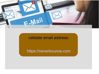 validate email address:
https://neverbounce.com
 