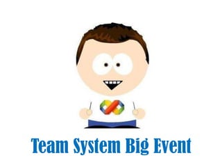 Team System Big Event
 