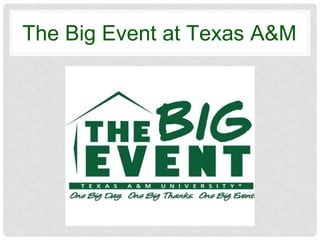 The Big Event at Texas A&M
 