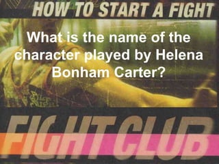 What is the name of the
character played by Helena
     Bonham Carter?
 