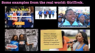 Some examples from the real world: GirlTrek.
 