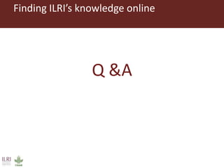 Introduction to ILRI’s ‘big five’ knowledge sharing and communication tools