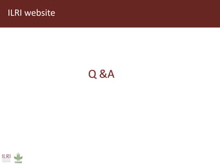 Introduction to ILRI’s ‘big five’ knowledge sharing and communication tools