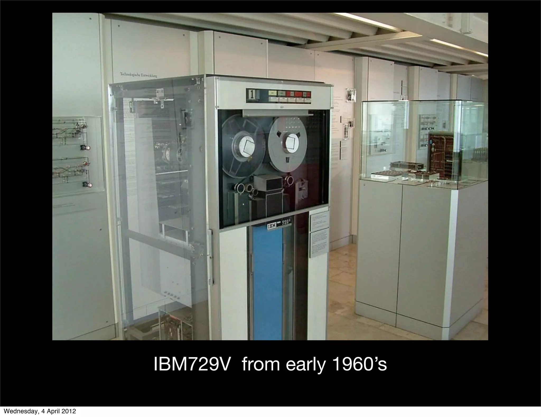 IBM729V from early 1960’s

Wednesday, 4 April 2012
 