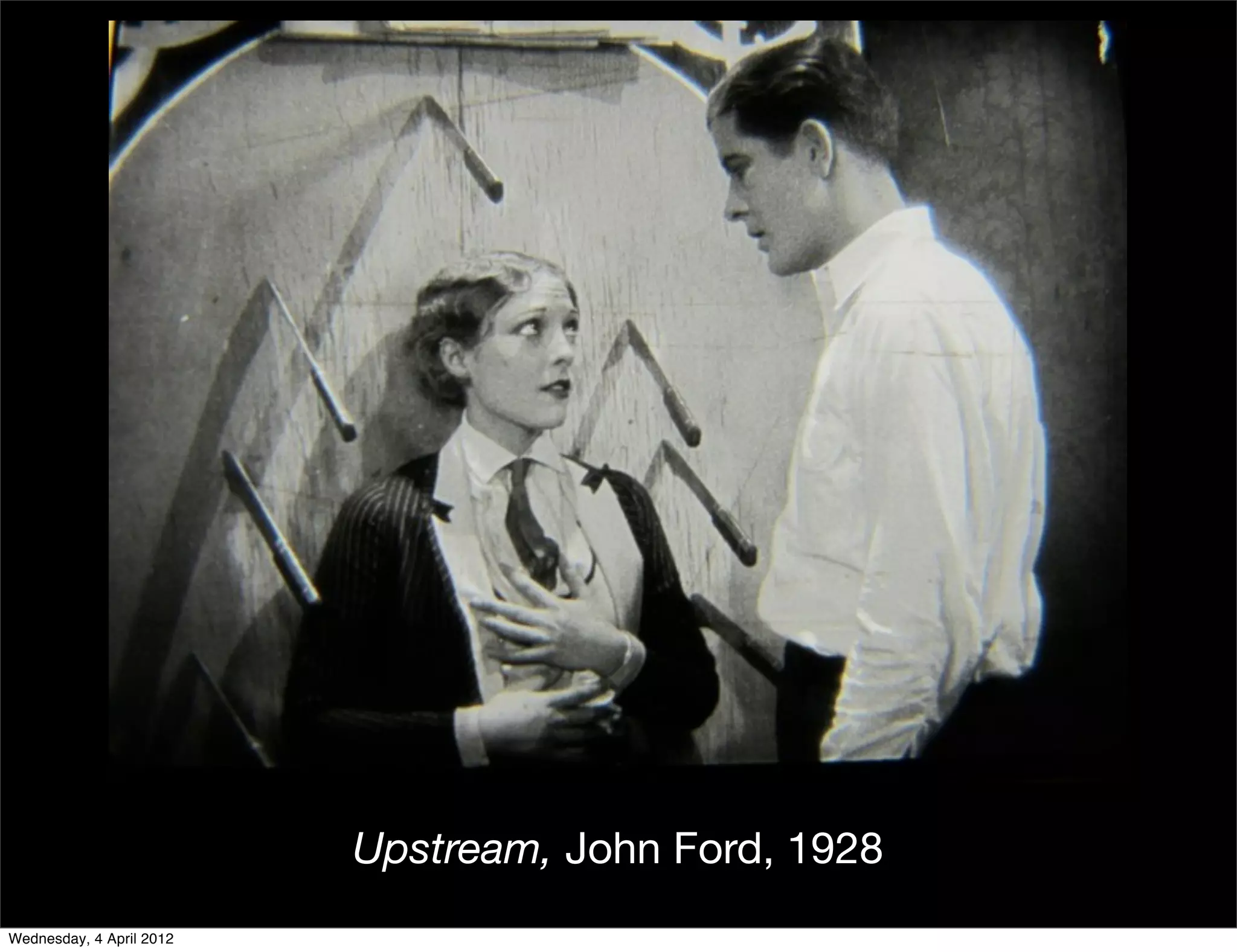 Upstream, John Ford, 1928
Wednesday, 4 April 2012
 