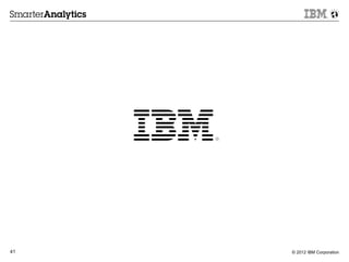 41   © 2012 IBM Corporation
 