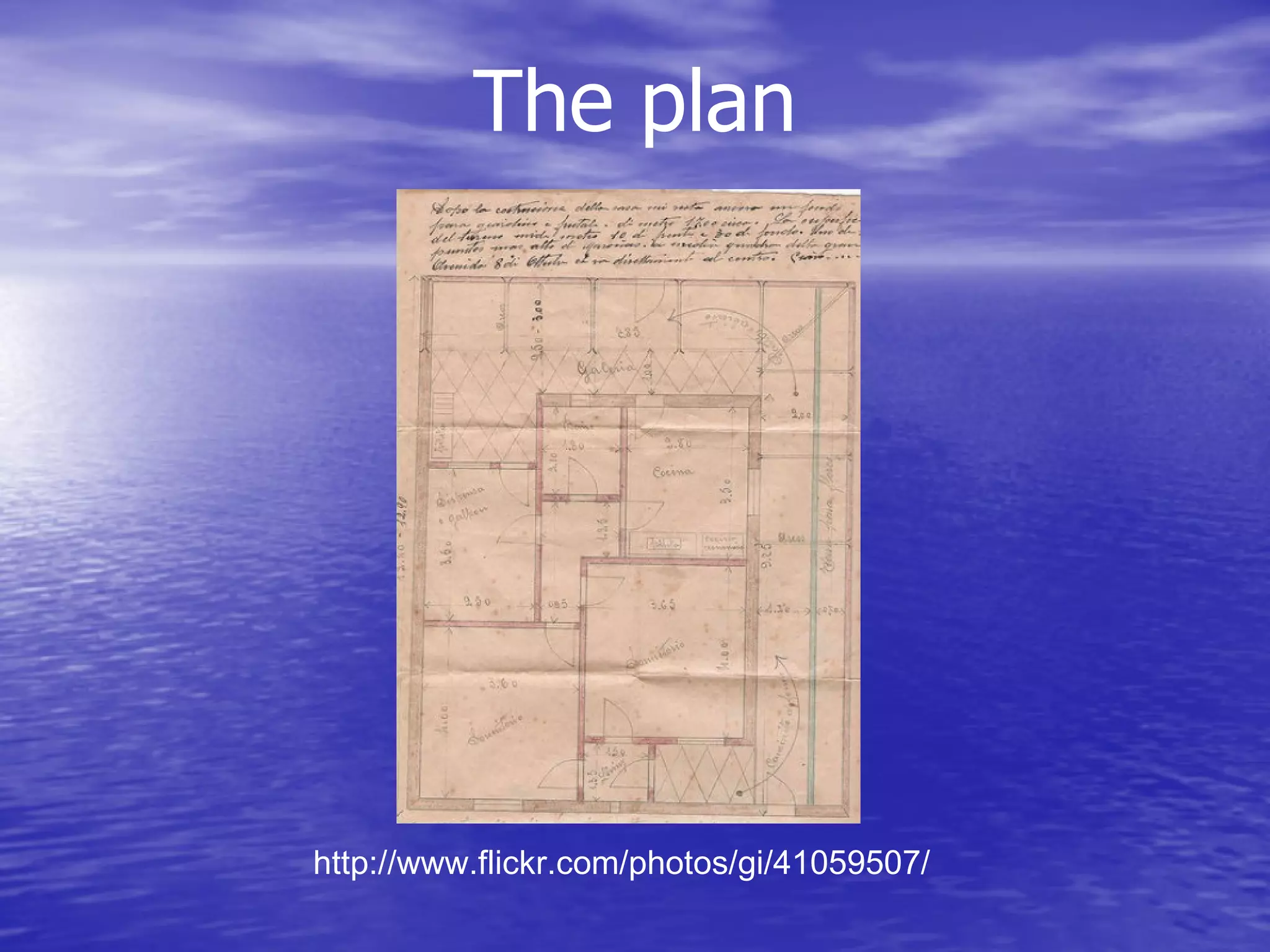 The plan http://www.flickr.com/photos/gi/41059507/