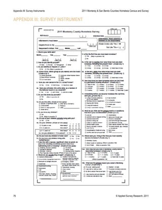 Appendix III: Survey Instruments 2011 Monterey & San Benito Counties Homeless Census and Survey
76 © Applied Survey Research, 2011
APPENDIX III: SURVEY INSTRUMENT
 