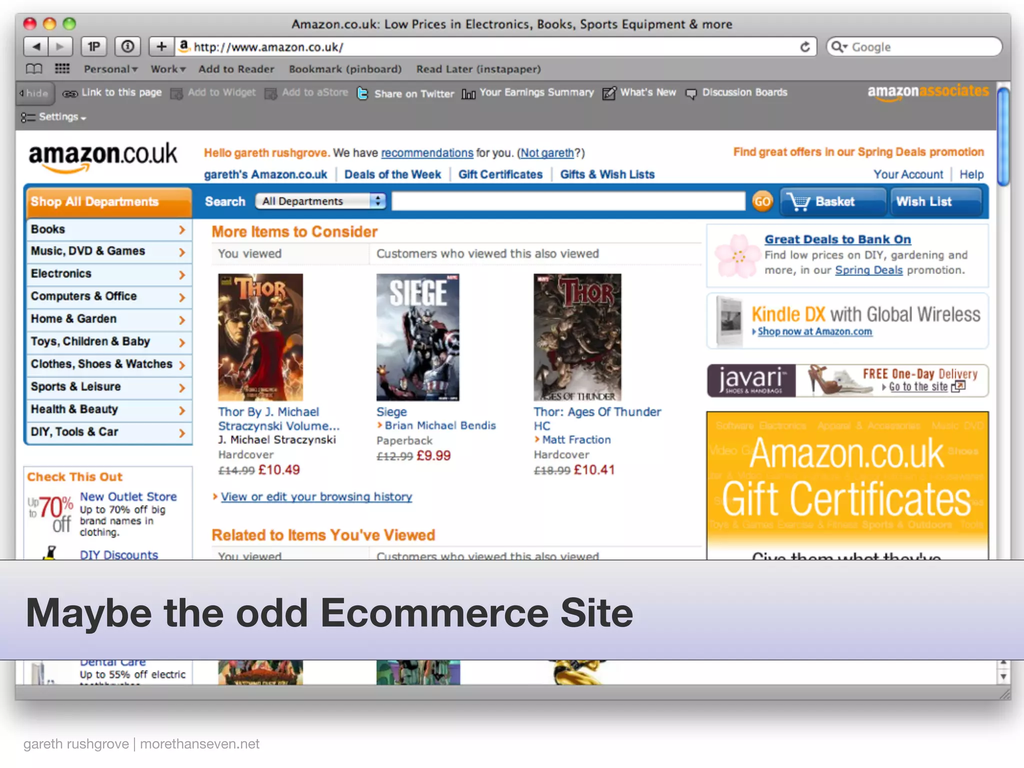 Maybe the odd Ecommerce Site


gareth rushgrove | morethanseven.net
 