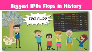 Biggest IPOs Flops in History
 