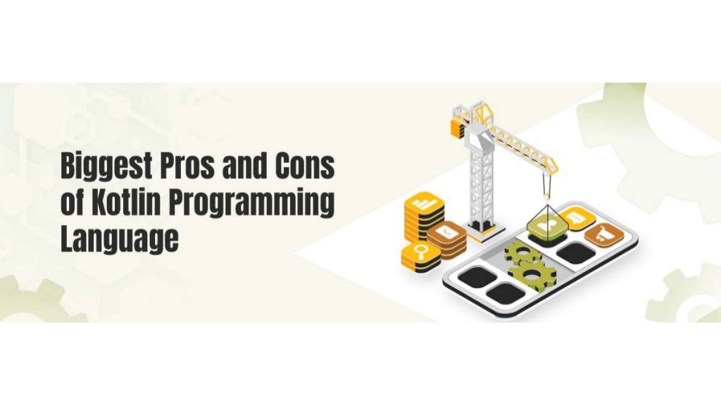 Biggest Pros and Cons of Kotlin Programming Language. | PPT