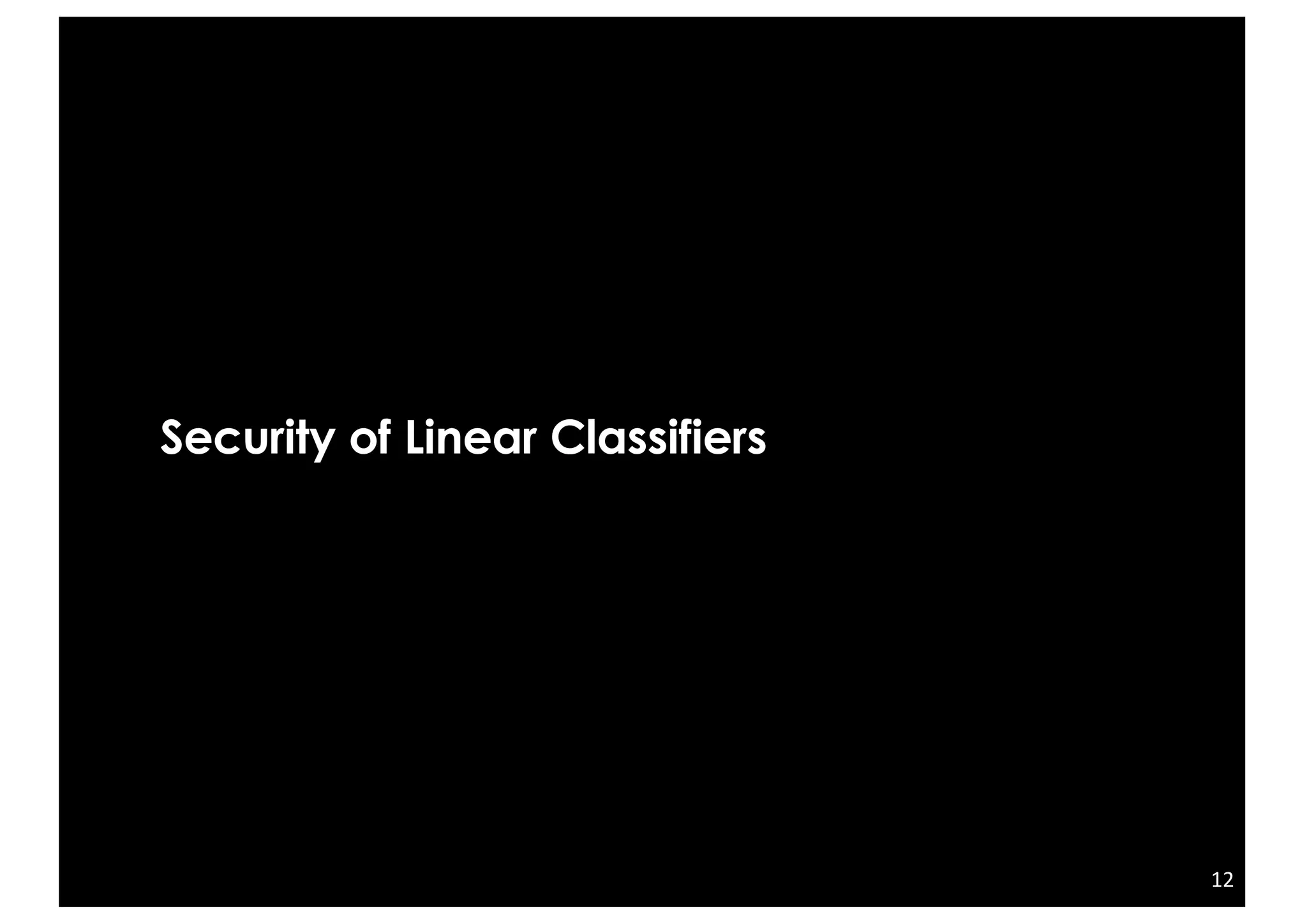 http://pralab.diee.unica.it
Security of Linear Classifiers
12
 