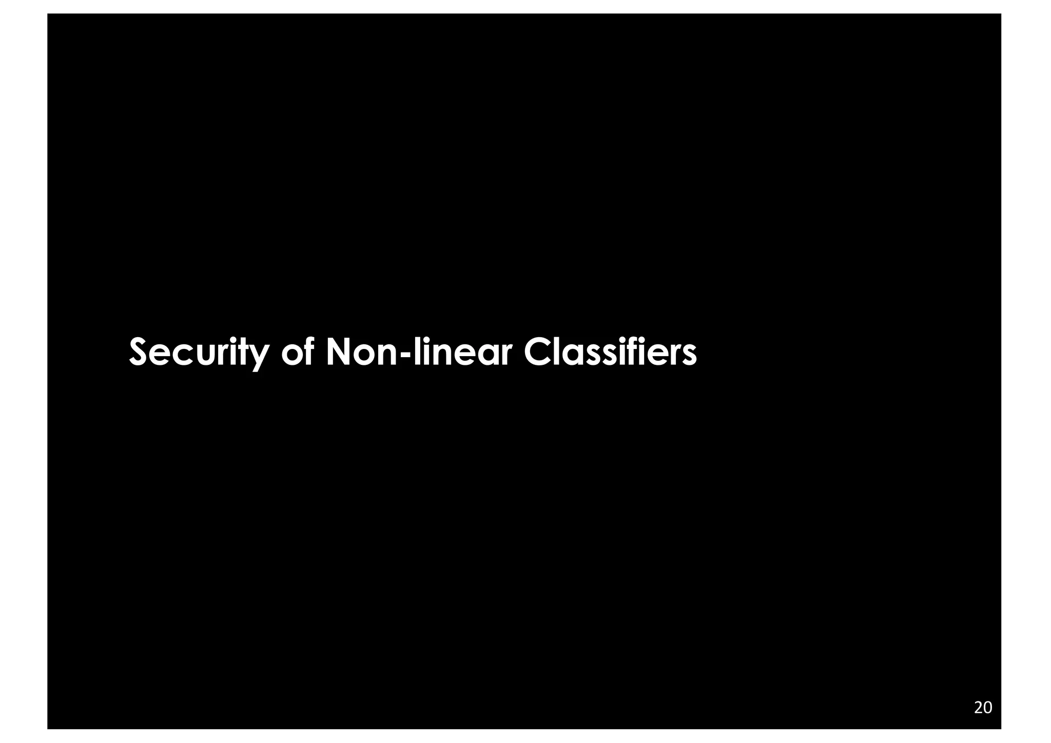 http://pralab.diee.unica.it
Security of Non-linear Classifiers
20
 