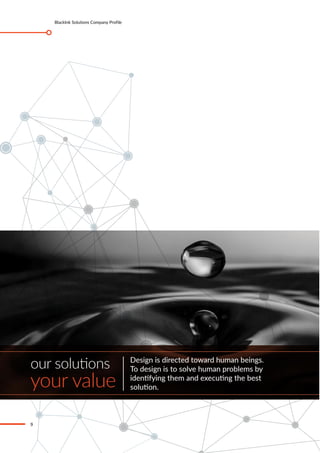BlackInk Solutions Company Profile
9
 