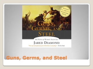 Guns, Germs, and Steel