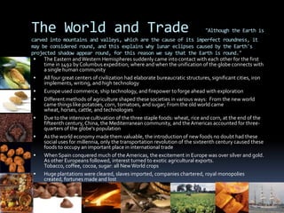 Sun grew dark, clouds dusted the earth, rained, cold reaped the land for 2 yrs then it dried, famine, disease effected the entire world and course of human history