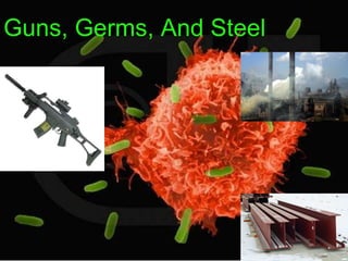 Guns, Germs, And Steel 