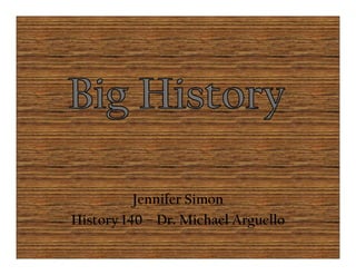 Jennifer Simon
History 140 – Dr. Michael Arguello
 