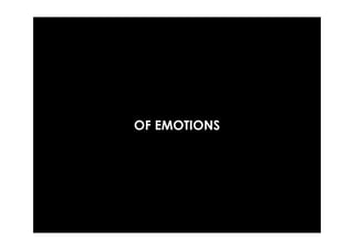 OF EMOTIONS
 