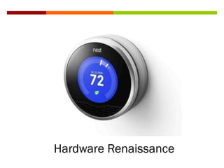 Hardware Renaissance
 