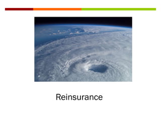 Reinsurance
 