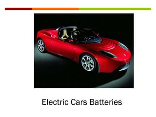Electric Cars Batteries
 